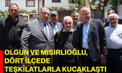 Olgun Ve Mısırlıoğlu, Dört İlçede Teşkilatlarla Kucaklaştı