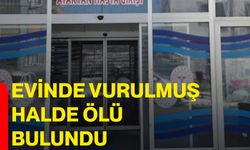 Evinde vurulmuş halde ölü bulundu