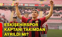Eskişehirspor kaptanı takımdan ayrıldı mı?