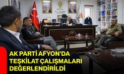 AK Parti Afyon’da teşkilat çalışmaları değerlendirildi