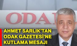 Ahmet Sarlık’tan ODAK Gazetesi’ne kutlama mesajı