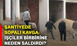 Şantiyede sopalı kavga: İşçiler birbirine neden saldırdı?