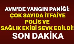 AVM’de yangın paniği: Çok sayıda itfaiye, polis ve sağlık ekibi sevk edildi!