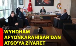 Wyndham Afyonkarahisar’dan ATSO’ya Ziyaret