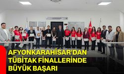 Afyonkarahisar’dan TÜBİTAK Finallerinde Büyük Başarı