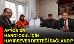 Afyon’da Hangi Okul İçin Hayırsever Desteği Sağlandı?