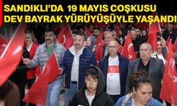 Sandıklı’da 19 Mayıs coşkusu dev bayrak yürüyüşüyle yaşandı