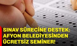 Sınav Sürecine Destek: Afyon Belediyesinden Ücretsiz Seminer!