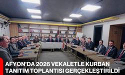 Afyon’da 2026 Vekaletle Kurban Tanıtım Toplantısı Gerçekleştirildi
