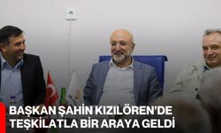 Başkan Şahin Kızılören’de Teşkilatla Bir Araya Geldi