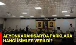 Afyonkarahisar’da Parklara Hangi İsimler Verildi?