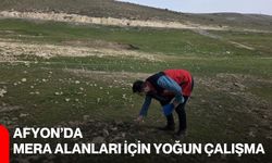 Afyon’da Mera Alanları İçin Yoğun Çalışma