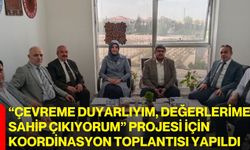 “Çevreme Duyarlıyım, Değerlerime Sahip Çıkıyorum” Projesi İçin Koordinasyon Toplantısı Yapıldı
