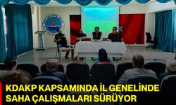 KDAKP Kapsamında İl Genelinde Saha Çalışmaları Sürüyor