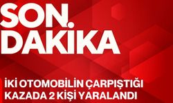 İki Otomobilin Çarpıştığı Kazada 2 Kişi Yaralandı