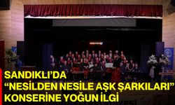 Sandıklı’da “Nesilden Nesile Aşk Şarkıları” Konserine Yoğun İlgi
