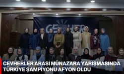 Cevherler Arası Münazara Yarışmasında Türkiye Şampiyonu Afyon Oldu