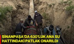 Sinanpaşa’da 630’luk ana su hattındaki patlak onarıldı