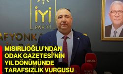 Mısırlıoğlu’ndan Odak Gazetesi’nin yıl dönümünde tarafsızlık vurgusu