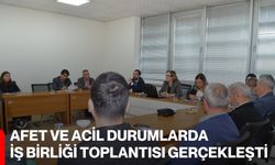 Afet ve acil durumlarda iş birliği toplantısı gerçekleşti