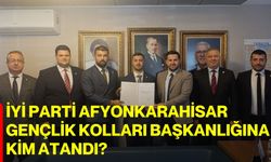 İYİ Parti Afyonkarahisar Gençlik Kolları Başkanlığına kim atandı?