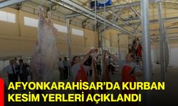 Afyonkarahisar’da kurban kesim yerleri açıklandı
