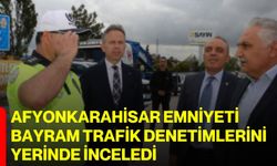 Afyonkarahisar Emniyeti Bayram Trafik Denetimlerini Yerinde İnceledi