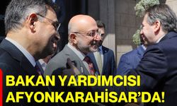 Bakan Yardımcısı Afyonkarahisar’da!
