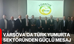 Varşova’da Türk yumurta sektöründen güçlü mesaj