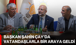 Başkan Şahin Çay’da vatandaşlarla bir araya geldi