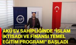 AKÜ Ev Sahipliğinde “İslam İktisadı ve Finansı Temel Eğitim Programı” Başladı