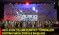 AKÜ 2026 Yılı Mezuniyet Törenleri Eğitim Fakültesi ile Başladı