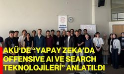 AKÜ’de “Yapay Zeka’da Offensıve AI ve Search Teknolojileri” Anlatıldı