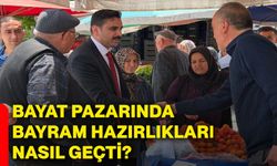 Bayat pazarında bayram hazırlıkları nasıl geçti?
