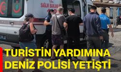 Turistin yardımına deniz polisi yetişti