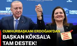 Cumhurbaşkanı Erdoğan’dan Başkan Köksal’a tam destek!