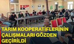 Tarım kooperatiflerinin çalışmaları gözden geçirildi