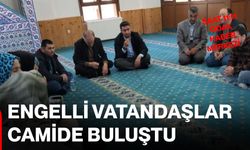 Engelli vatandaşlar camide buluştu