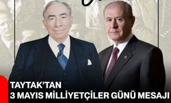 Taytak’tan 3 Mayıs Milliyetçiler Günü Mesajı