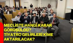 Mecliste Hangi Karar Görüşüldü? Tiyatro Gelirleri Kime Aktarılacak?