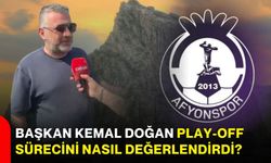 Başkan Kemal Doğan play-off sürecini nasıl değerlendirdi?