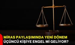 Miras Paylaşımında Yeni Dönem: Üçüncü Kişiye Engel Mi Geliyor