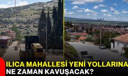 Ilıca Mahallesi yeni yollarına ne zaman kavuşacak?