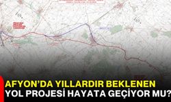 Afyonkarahisar'da yıllardır beklenen yol projesi hayata geçiyor mu?