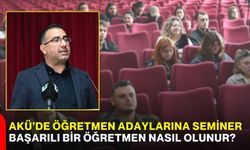 AKÜ’de Öğretmen Adaylarına Seminer, Öğretmen Adayları Mülakatlara Nasıl Hazırlanmalı?