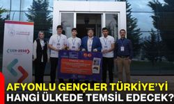 Afyonkarahisarlı gençler Türkiye’yi hangi ülkede temsil edecek?