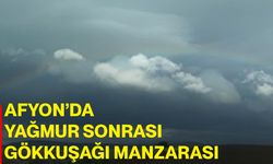 Afyon’da yağmur sonrası gökkuşağı manzarası