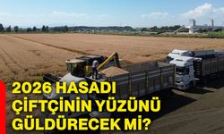 2026 hasadı çiftçinin yüzünü güldürecek mi?