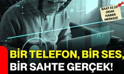 Bir telefon, bir ses, bir sahte gerçek!