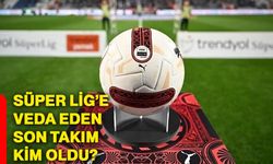 Süper Lig’e veda eden son takım kim oldu?